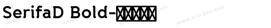 SerifaD Bold字体转换